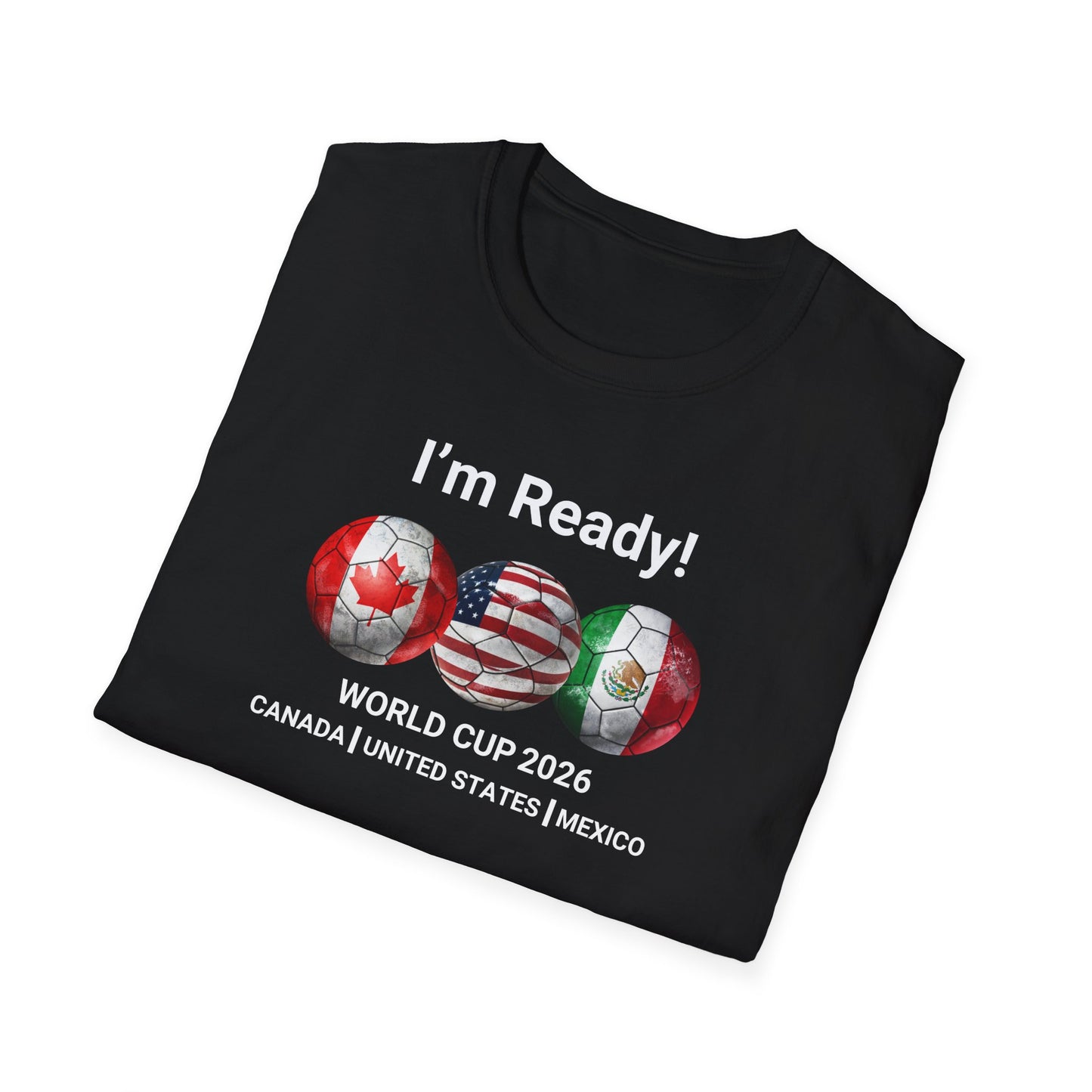 Canada, United States, and Mexico! This World Cup 2026 Is Louder Than Ever! Let's Make History With This Unisex Softstyle T-Shirt!