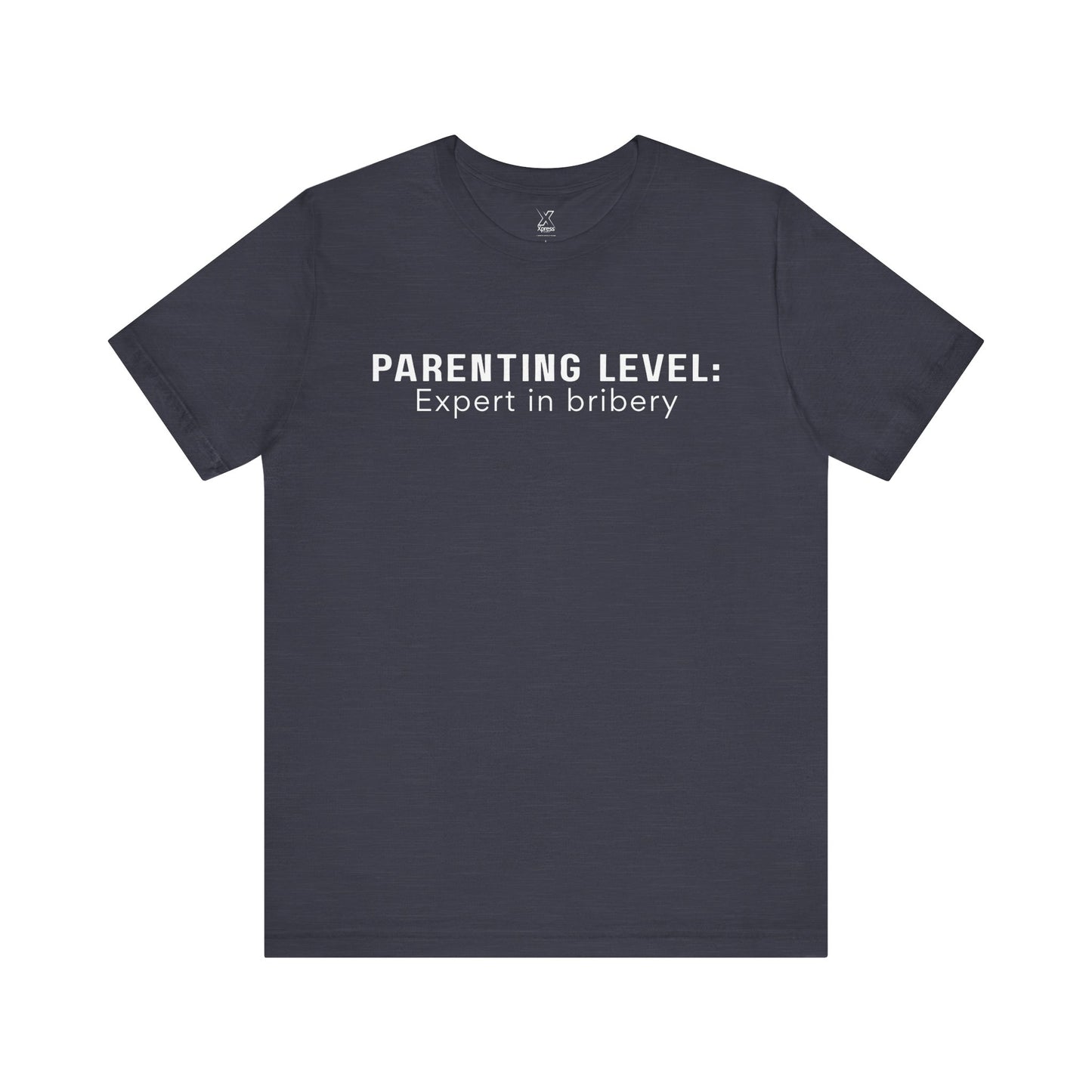 Parenting Humor Shirt | Unisex T-Shirt | Funny Parent Tee | Gift for Moms and Dads | Casual Family Outfit | “Parenting Level: Expert in Bribery”