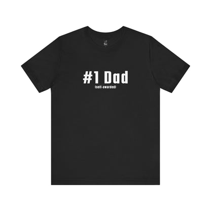 #1 Dad (Self-Awarded) – Men’s Funny Unisex Jersey Tee. For the funny dads out there!