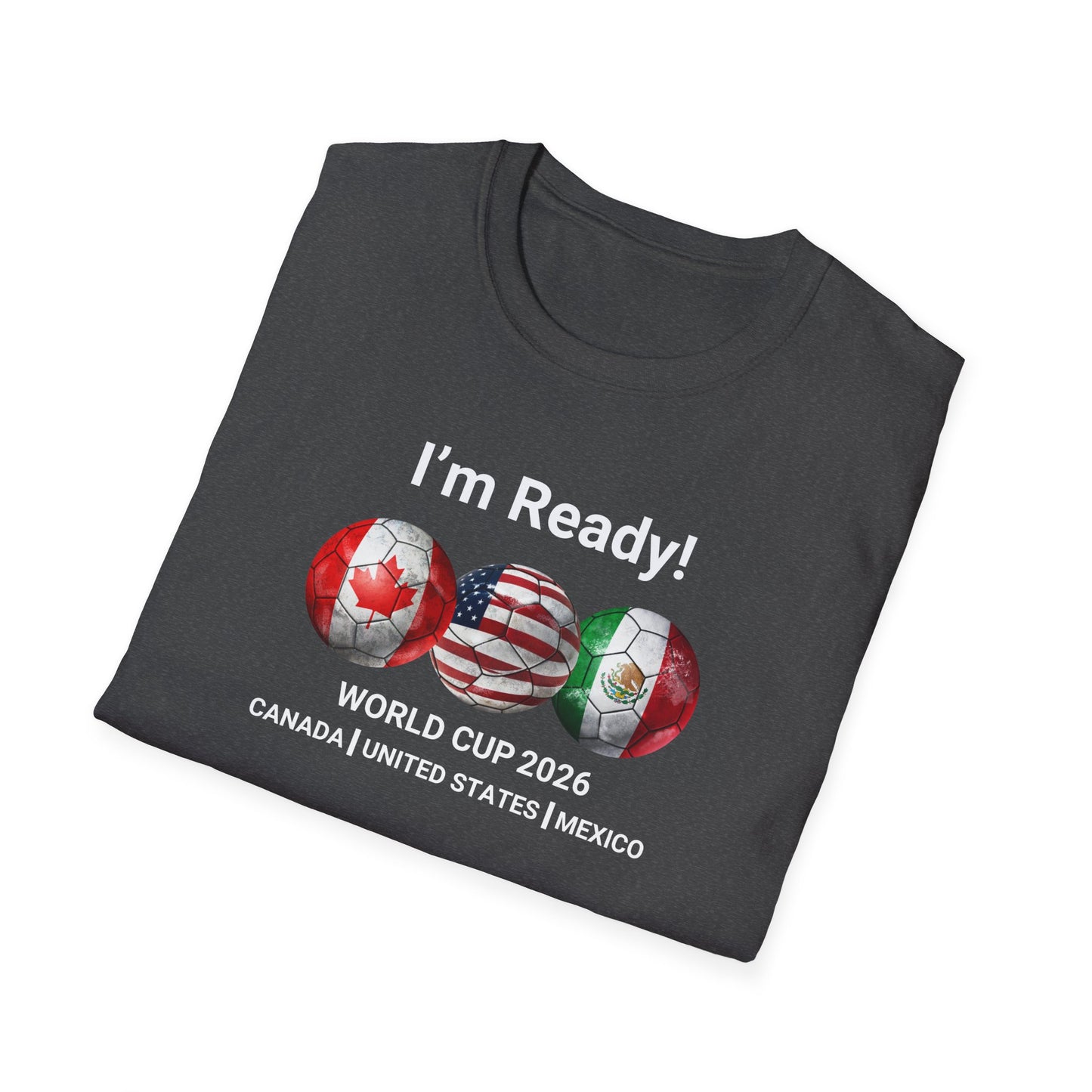 Canada, United States, and Mexico! This World Cup 2026 Is Louder Than Ever! Let's Make History With This Unisex Softstyle T-Shirt!